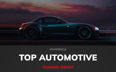 Konferencja TOP AUTOMOTIVE już za chwilę!