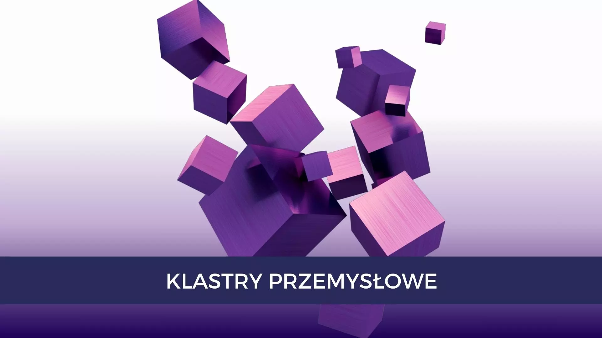 Czy jesteś już w klastrze przemysłowym?