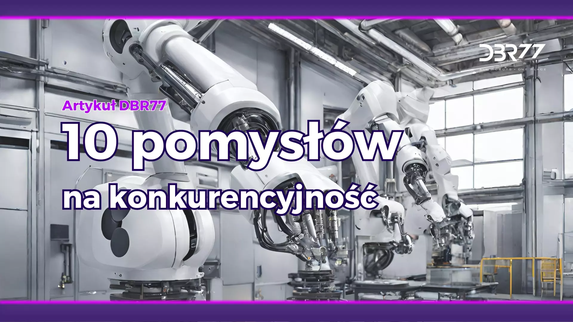 10 pomysłów na to, by konkurować na rynku przyszłości