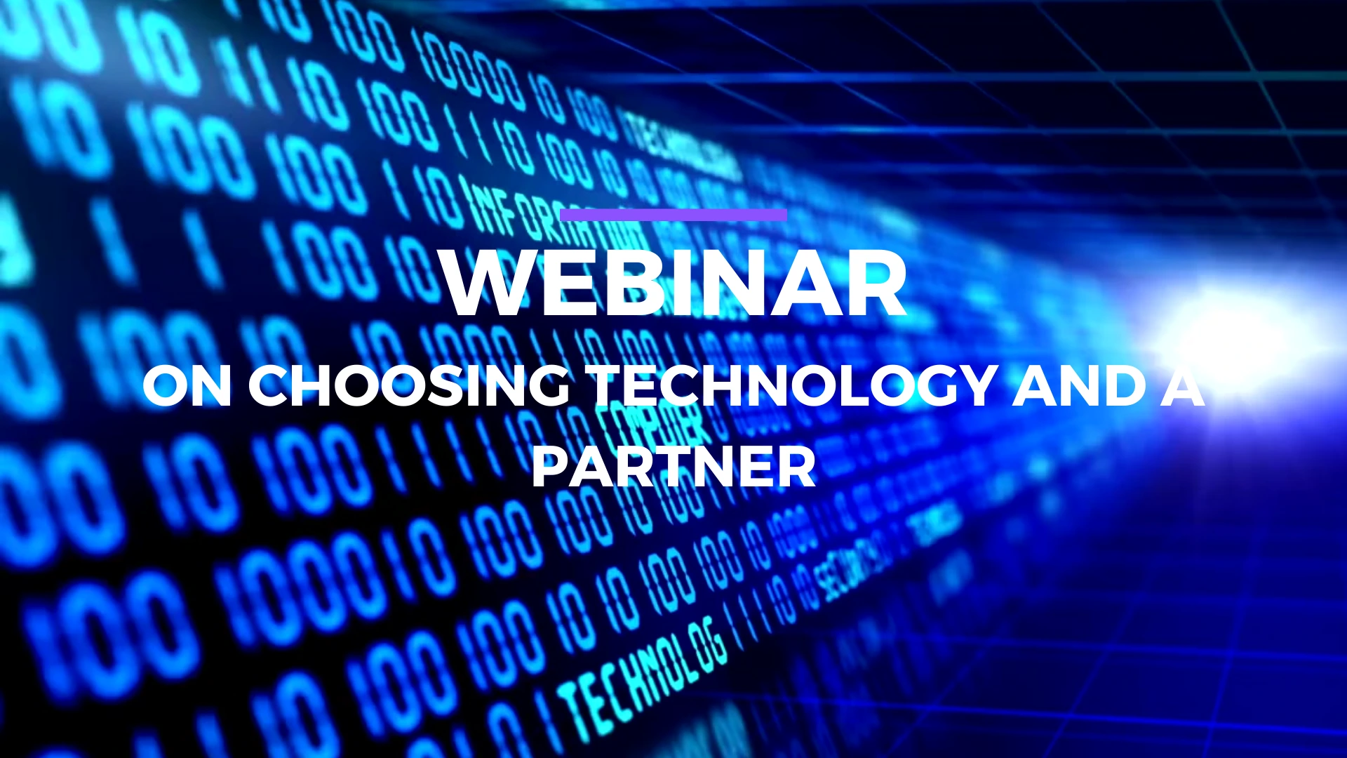 Webinar: Choosing technology and a partner
