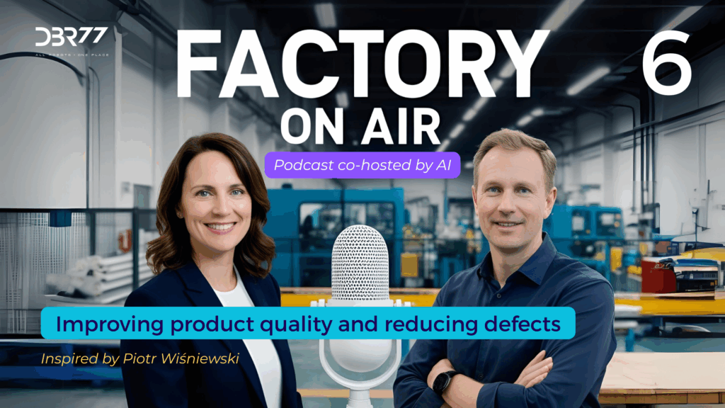 #FOA S01E06 Improving Product Quality and Reducing Defects