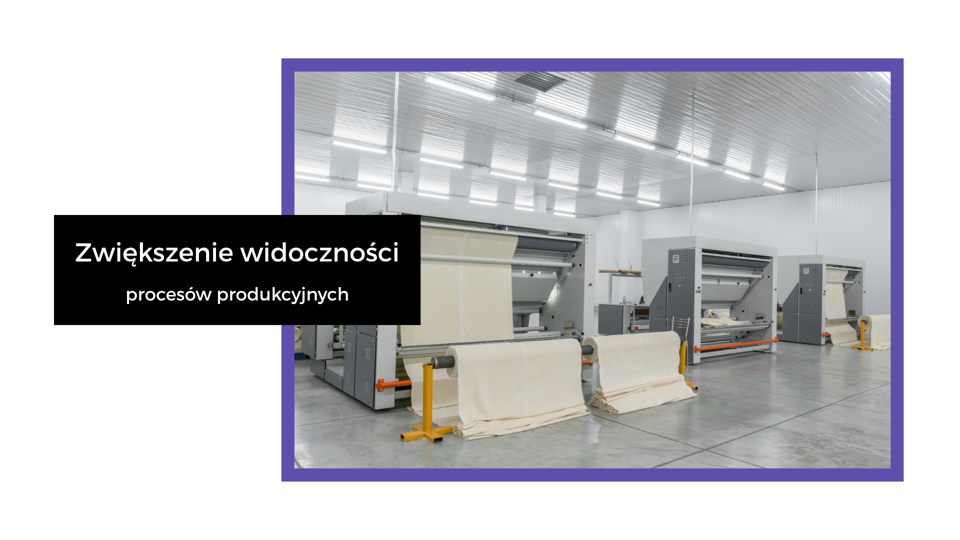 Zwiększenie widoczności procesów produkcyjnych