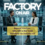 #FOA S02E03 Beyond Intuition: Why SIRI Is the "Gold Standard" for Industry 4.0