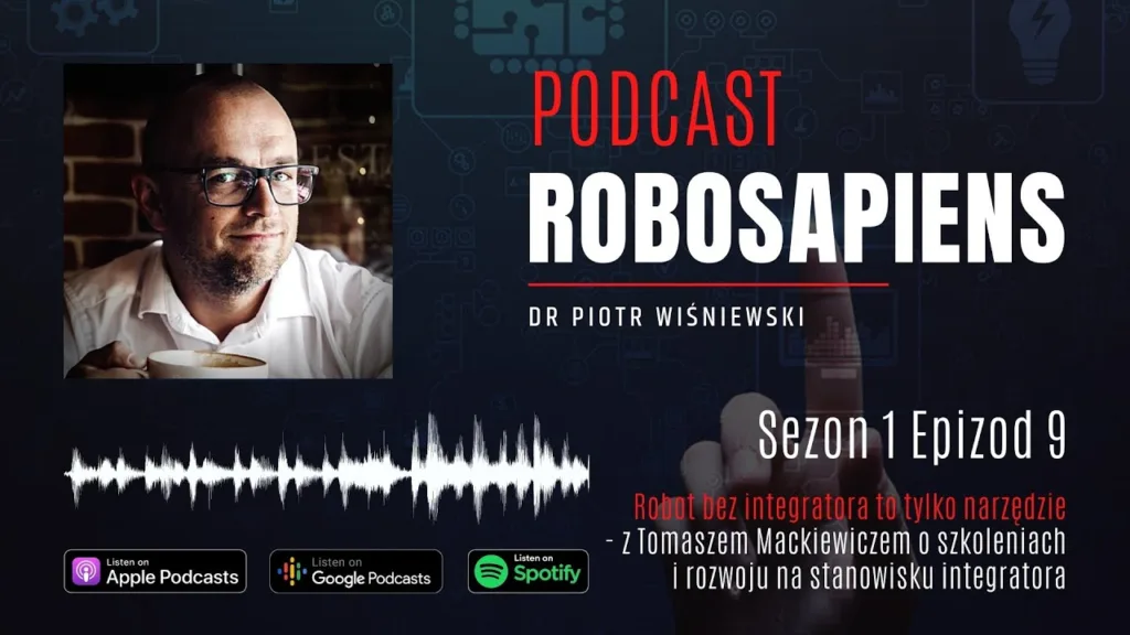 #Robosapiens S01E09 A Robot Without an Integrator Is Just a Tool – with Tomasz Mackiewicz on the Development of Integrators