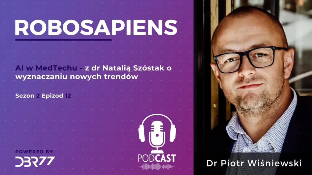 #Robosapiens S02E12 AI in MedTech – with Dr Natalia Szóstak on Setting New Trends
